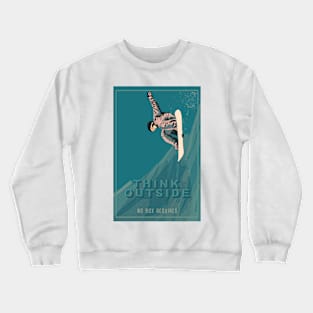 Think Outside No Box Required Retro style Snowboard Poster Crewneck Sweatshirt